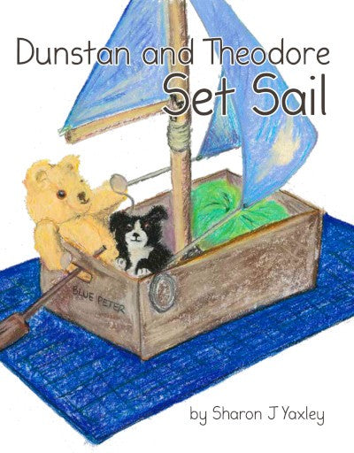 Sharon J Yaxley - Dunstan and Theodore Set Sail