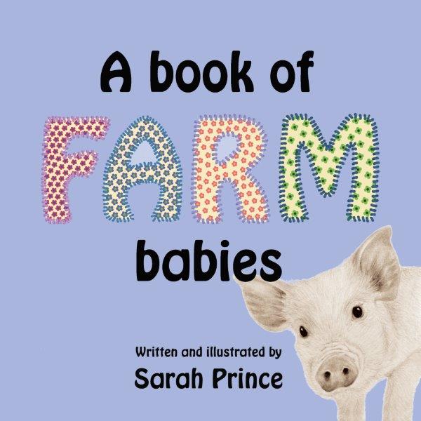 Sara Prince - A Book Of Farm Babies