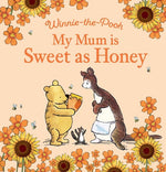 Load image into Gallery viewer, Winnie The Pooh - My Mum is Sweet as Honey
